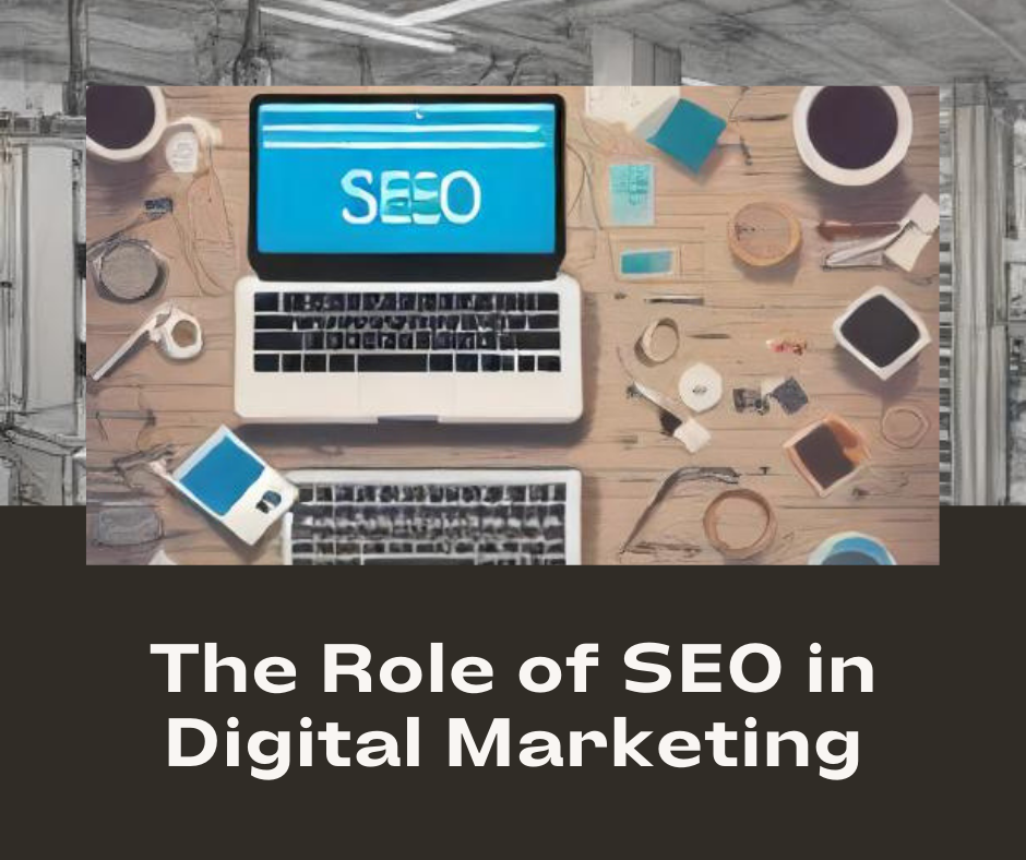 The-Role-of-SEO-in-Digital-Marketing